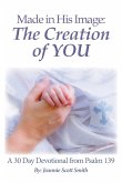 Made in His Image: The Creation of YOU