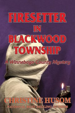 Firesetter In Blackwood Township - Husom, Christine A