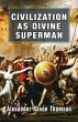 Civilization as Divine Superman - Bild 1