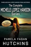 The Complete Michele Lopez Hanson Trilogy (What Doesn't Kill You Mysteries Box Sets, #3) (eBook, ePUB)