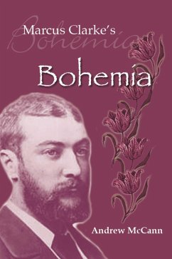 Marcus Clarke's Bohemia (eBook, ePUB) - McCann, Andrew