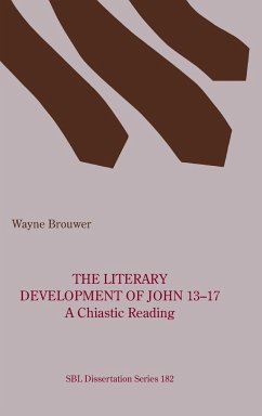 The Literary Development of John 13-17 - Brouwer, Wayne