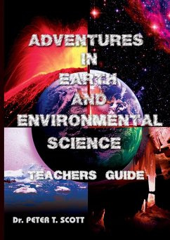 Adventures in Earth and Environmental Science Teachers Guide - Scott, Peter T.