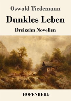 Dunkles Leben - Tiedemann, Oswald