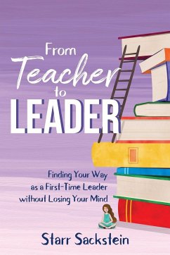 From Teacher to Leader - Sackstein, Starr