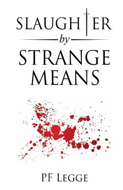 Slaughter by Strange Means - Legge, Pf
