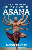 Get Your Head Out of Your Asana