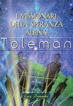 I missionari della speranza aliena - Tornambè, Luca