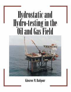 Hydrostatic and Hydro-Testing in the Oil and Gas Field - Hadipour, Khosrow M.