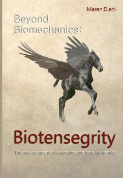Beyond Biomechanics - Biotensegrity - Diehl, Maren