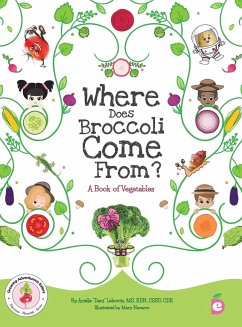 Where Does Broccoli Come From? A Book of Vegetables - Lebovitz, Arielle Dani