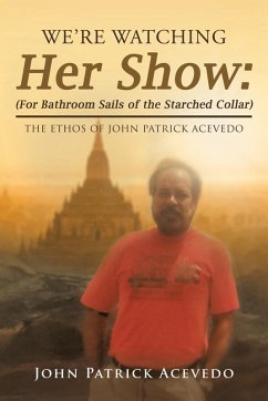 We'Re Watching Her Show - Acevedo, John Patrick