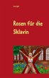 Rosen für die Sklavin - Bild 1