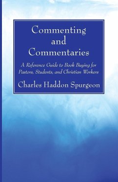 Commenting and Commentaries - Spurgeon, Charles H.