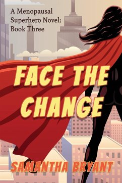 Face the Change - Bryant, Samantha