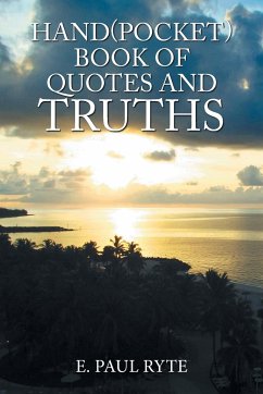 Hand(Pocket)Book of Quotes and Truths - Ryte, E. Paul
