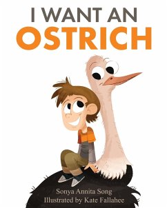 I Want an Ostrich - Song, Sonya Annita