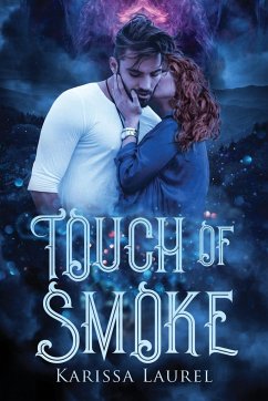 Touch of Smoke - Laurel, Karissa