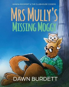 Mrs Mully's Missing Moggy: Kanga Roopert & the Clubhouse Coders - Dawn, Burdett