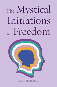 The Mystical Initiations of Freedom - Michaels, Kim