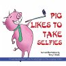 Pig Likes to Take Selfies - Bild 1