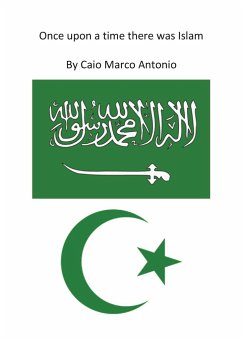 Once upon a time there was Islam - Caio Marco Antonio