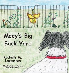 Moey's Big Back Yard - Lazauskas, Rochelle M