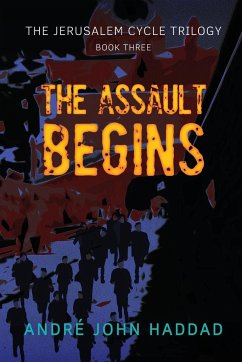 The Assault Begins - Haddad, André John