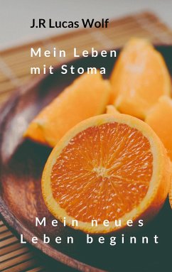 Mein Leben mit Stoma - Wolf, J.R Lucas