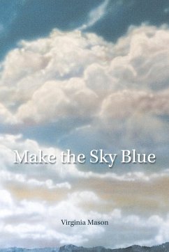 Make the Sky Blue - Mason, Virginia