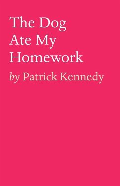 The Dog Ate My Homework - Kennedy, Patrick