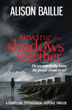 Sewing the Shadows Together - Baillie, Alison