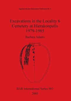 Excavations in the Locality 6 Cemetery at Hierakonpolis 1979-1985 - Adams, Barbara