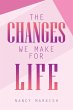 The Changes We Make for Life - Bild 1