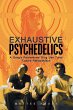 Exhaustive Psychedelics - Bild 1