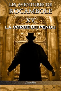 Les aventures de Rocambole XV - Ponson Du Terrail, Pierre Alexis