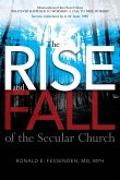 The Rise (and Fall) of the Secular Church: Observations of the Church Since Whatever Happened to Worship?: A Call to True Worship Sermon Collections b