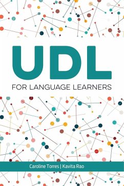 UDL for Language Learners - Torres, Caroline; Rao, Kavita