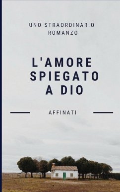 L'amore spiegato a Dio - Affinati, Riccardo