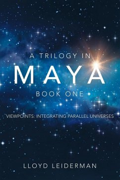 A Trilogy in Maya Book One - Leiderman, Lloyd