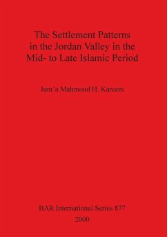 The Settlement Patterns in the Jordan Valley in the Mid- to Late Islamic Period - Kareem, Jum'a Mahmoud H.