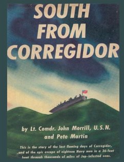 South From Corregidor - John Morrill, Lt. Comdr.; Martin, Pete