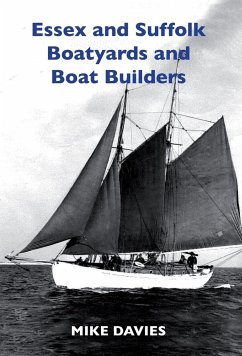 Essex and Suffolk Boatyards and Boat Builders - Davies, Mike