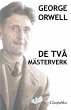 George Orwell - De två mästerverk - Bild 1