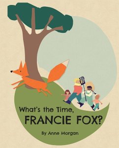 What's the Time, Francie Fox? - Morgan, Anne
