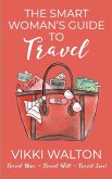 The Smart Woman's Guide to Travel