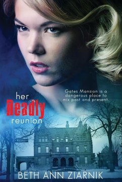 Her Deadly Reunion - Ziarnik, Beth