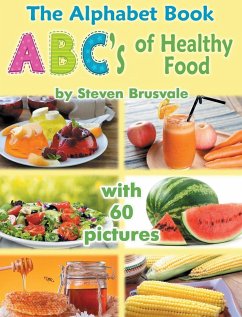 The Alphabet Book ABC's of Healthy Food - Brusvale, Steven