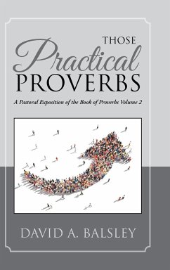 Those Practical Proverbs - Balsley, David A.