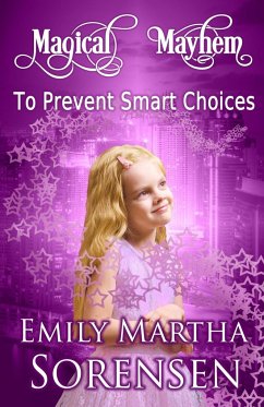 To Prevent Smart Choices - Sorensen, Emily Martha